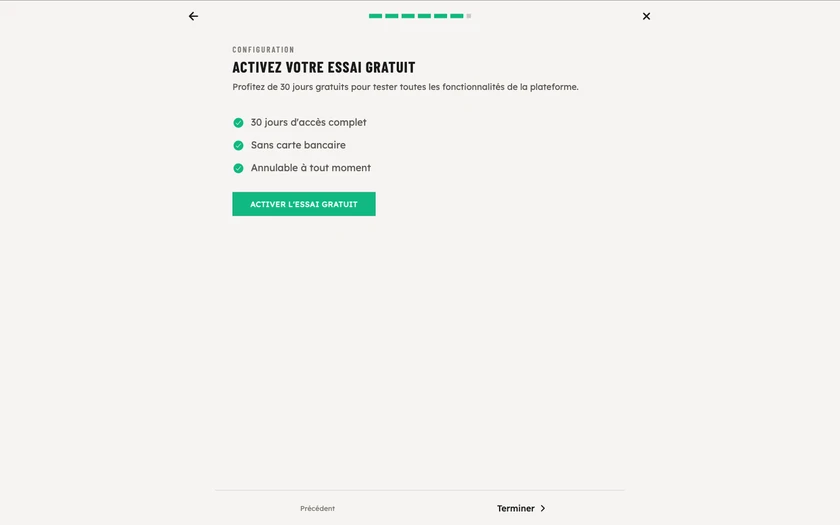 L'étape Activez votre essai gratuit : 30 jours d'accès complet, sans carte bancaire, annulable à tout moment